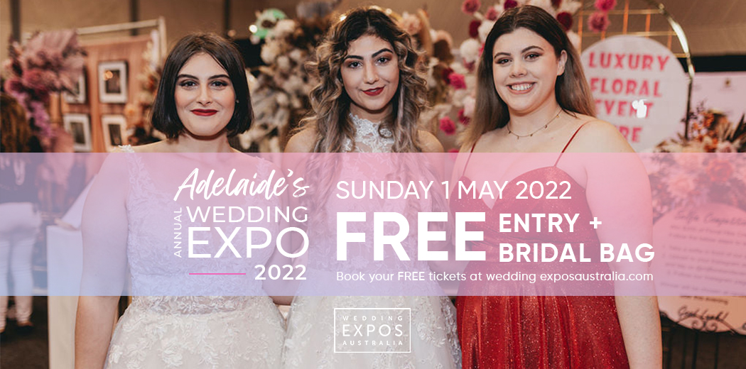 Adelaide's Annual Wedding Expo 2022 Adelaide Entertainment Centre